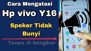 HOW TO OVERCOME THE SITUATION OF THE VIVO Y16 SPEAKER NOT SOUNDING, NO SOUND