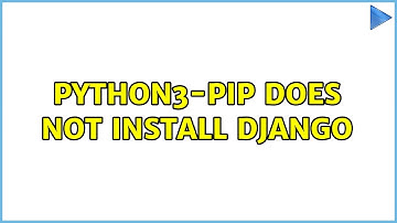 Ubuntu: python3-pip does not install Django