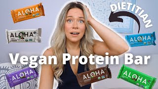 Dietitian Reviews Aloha Vegan Protein Bars:Are They Worth the Hype?| Sucralose & Stevia Free Protein
