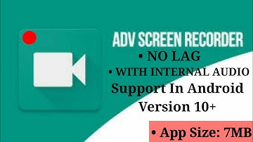 ADV Screen Recorder | No Lag & No Watermark | With Internal Audio Support Android 10+
