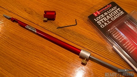 Improve Handload Accuracy by using an OAL Gauge