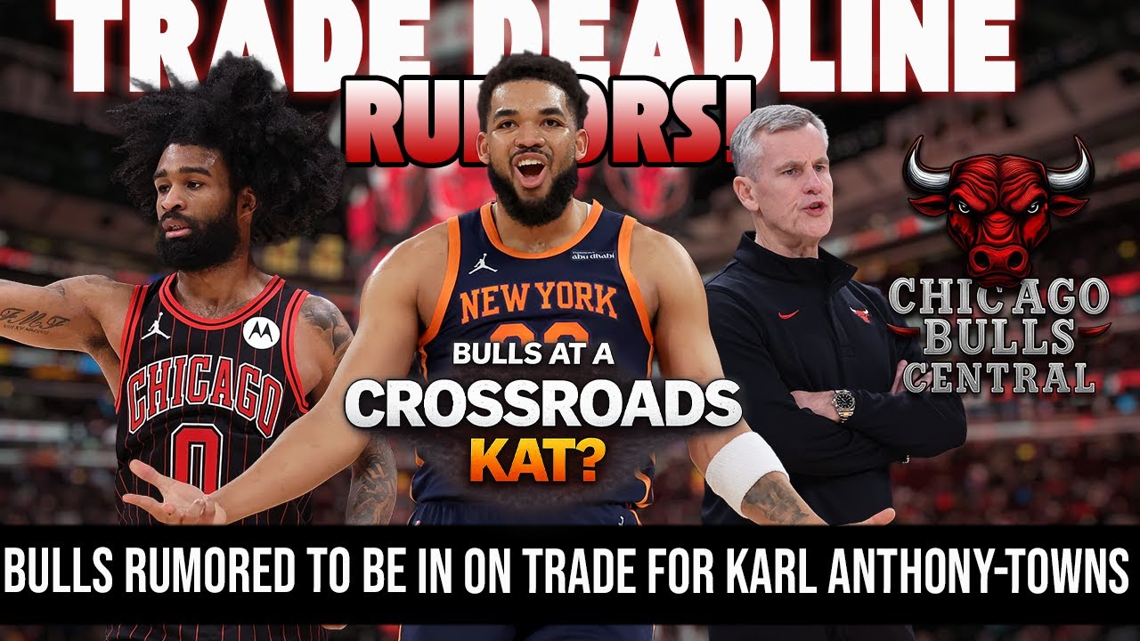 The Chicago Bulls Rumored to Land Karl Anthony-Towns in Trade | Finding Clarity Trade Deadline