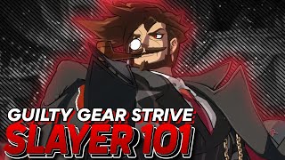 Slayer 101 | Neutral, Combos, Offense and Advanced Tips | GGST Guide Slayer 101 | Neutral, Combos, Offense and Advanced Tips | GGST Guide