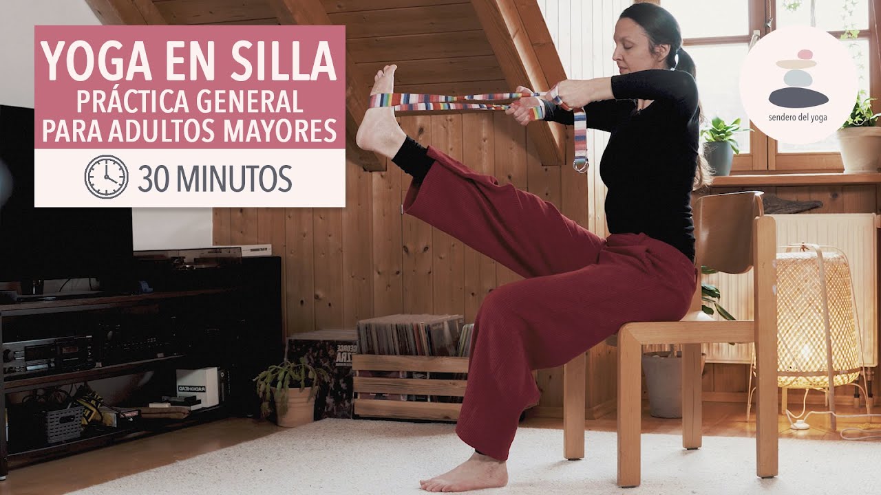 Yoga en silla | La práctica perfecta para cualquier edad | 30 Minutos