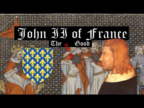 John II of France: The (not so) Good (1319 - 1364)