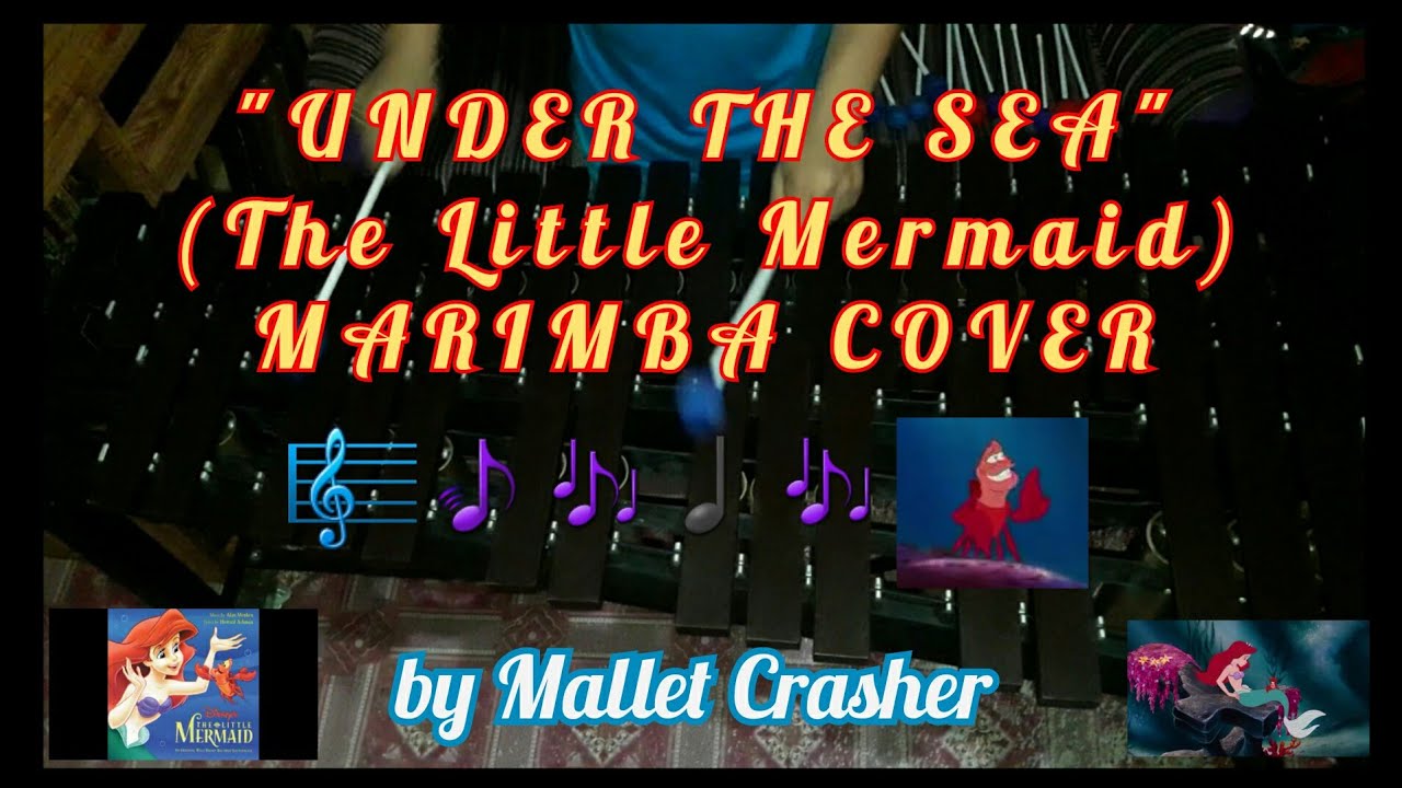 UNDER THE SEA (The Little Mermaid) MARIMBA COVER YouTube