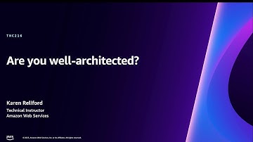 AWS re:Invent 2023 - Are you well-architected? (TNC216)