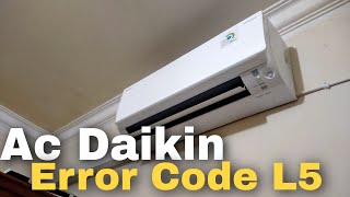 Ac Daikin Error L5,Lampu Indikator Berkedip|Ac Daikin Error Code L5|Service Ac Bekasi