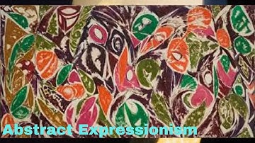 Abstract Expressionism- Art Movements