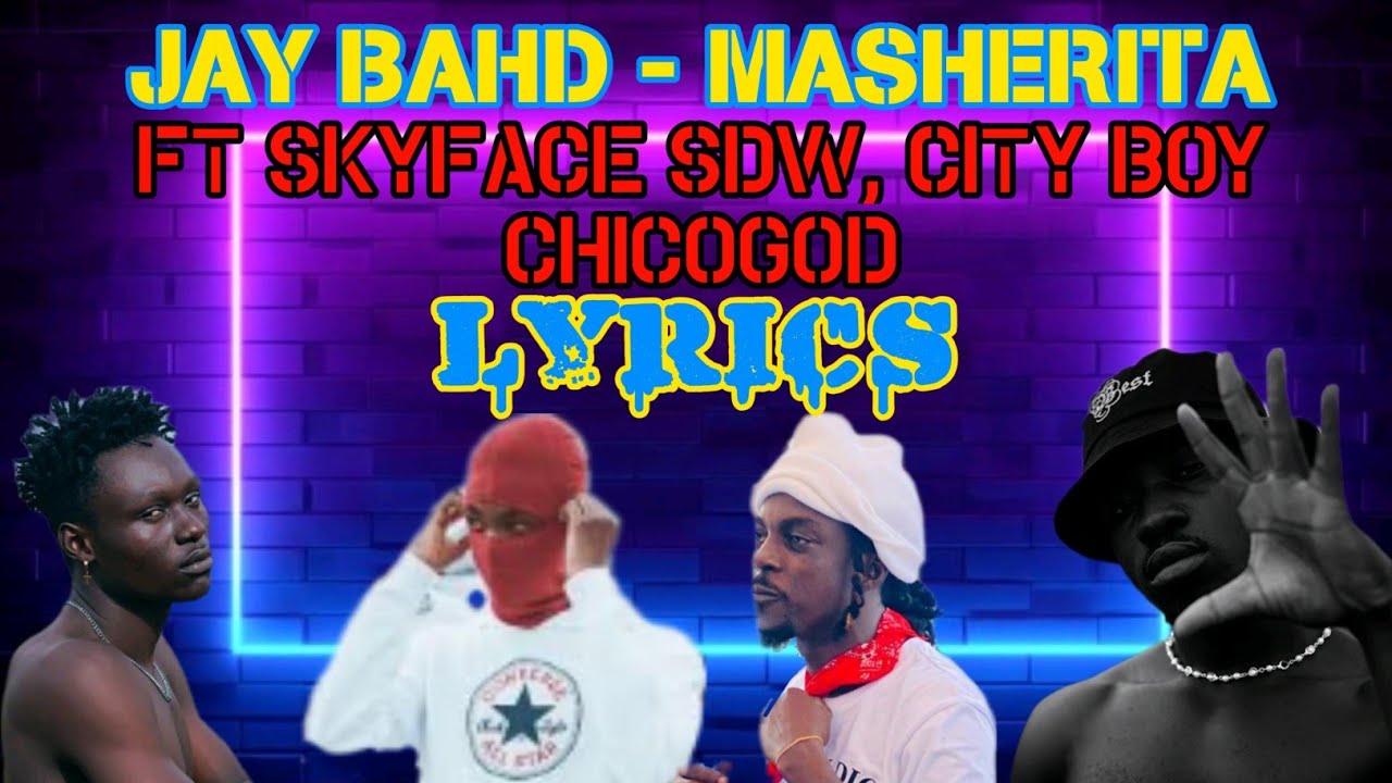 Jay Bahd Masherita Ft Skyface SDW, Chicogod & City Boy Lyrics Video
