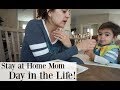 Ditl  day in the life of a stay at home mom