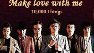 Make love with me - 10,000 Things