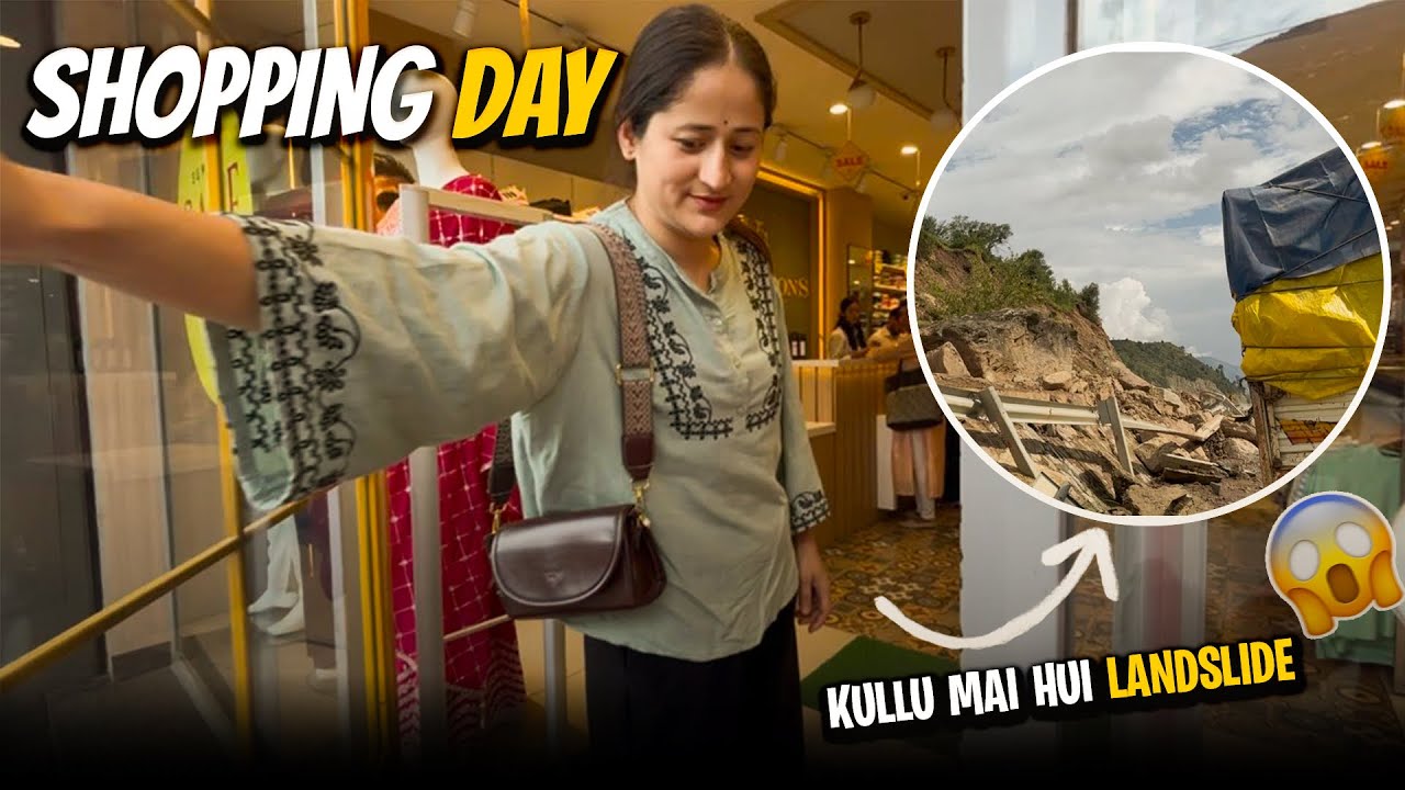 Shopping day || kullu manali landslide || Ranju thakur