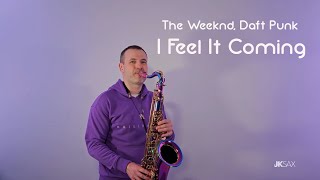 The Weeknd, Daft Punk - I Feel It Coming (Saxophone Cover by JK Sax)