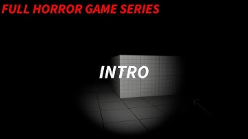 HOW TO MAKE A FULL HORROR GAME IN UNREAL ENGINE 5 | Intro To Series!