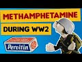 Pervitin (crystal meth in Nazi Germany) & Benzedrine (amphetamine) - World War II drugs