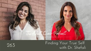Finding Your True Self With Dr. Shefali