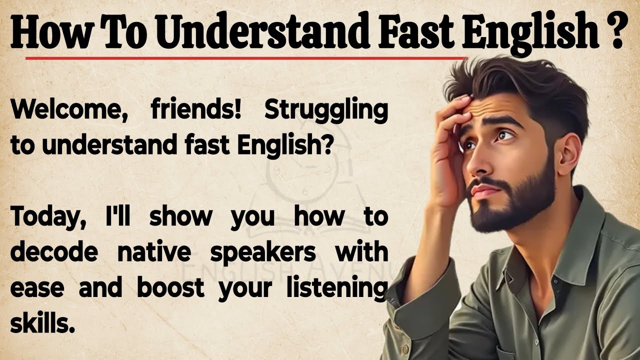 Outline Video How To Understand Fast English ? || Mastering Fast English🔥 || Graded Reader || Improve Your English