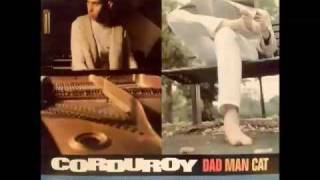 Video thumbnail of "Corduroy - Electric Soup"