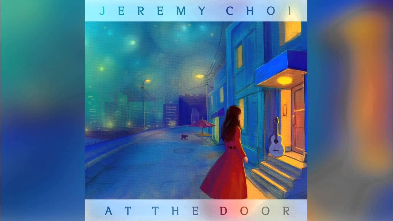 최병욱(Jeremy Choi) - At The Door (96kbps) 최병욱(Jeremy Choi) - At The Door (96kbps)