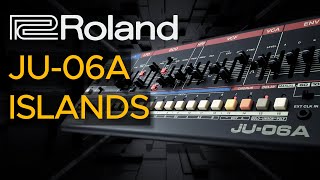 Roland JU-06A Sound Demo (no talking) with Presets for Ambient and Techno / Islands Sound Pack