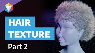 Finishing the Curly Hair Proof of Concept and New Substance Painter Tricks