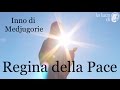 Regina della Pace, Inno di Medjugorie - Testo -