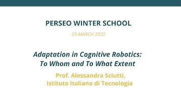 PERSEO Winter School 2022 - Prof. Alessandra Sciutti (Istituto italiano di Tecnologia, IT)