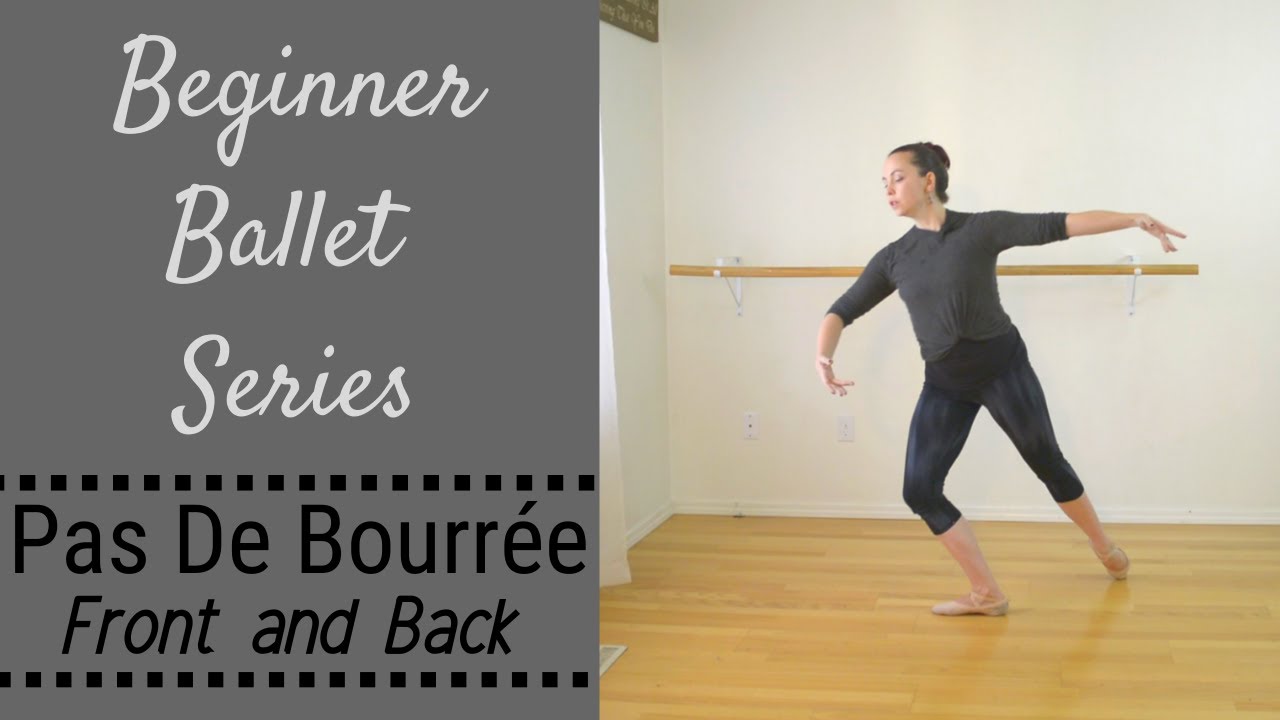 Beginner Ballet Series Pas De Bourrée Front and Back YouTube