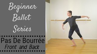 Beginner Ballet Series : Pas De Bourrée Front and Back