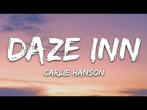 Carlie Hanson - Daze Inn (Lyrics)