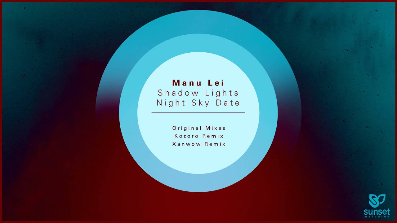 ⁣Manu Lei - Shadow Lights (Kozoro Remix) [SUNMEL029] OUT NOW!