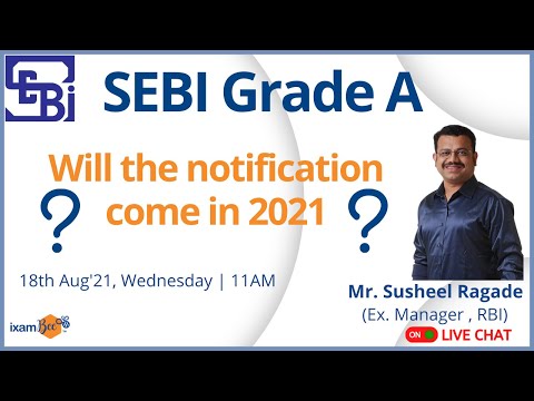 SEBI Grade A | Will the notification come in 2021 | Know from Susheel Ragade