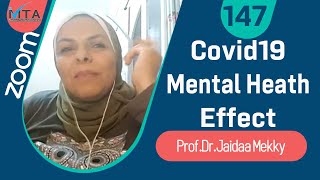 Covid19 Mental Heath Effect ~Prof Dr Jaidaa Mekky