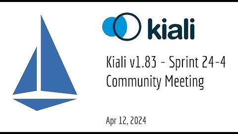 Kiali Sprint 24 - 4 Demo [v1.83] - Service mesh management for Istio