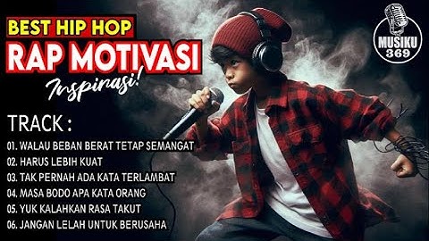 🔥BEBAN BERAT SEMANGAT KUAT | Rap Motivasi Terbaik! Bangkitkan Semangatmu 💯