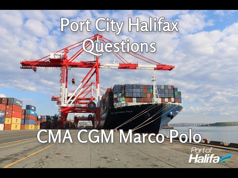 Port City Halifax Questions - CMA CGM Marco Polo