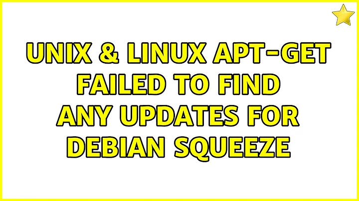 Unix & Linux: apt-get failed to find any updates for Debian squeeze