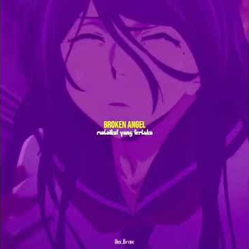 STORY' WA ANIME KEREN, SEDIH (BROKEN ANGEL)