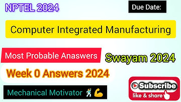 Computer Integrated Manufacturing | Week 0 Quiz | Assignment 0 Solution | NPTEL | SWAYAM 2024