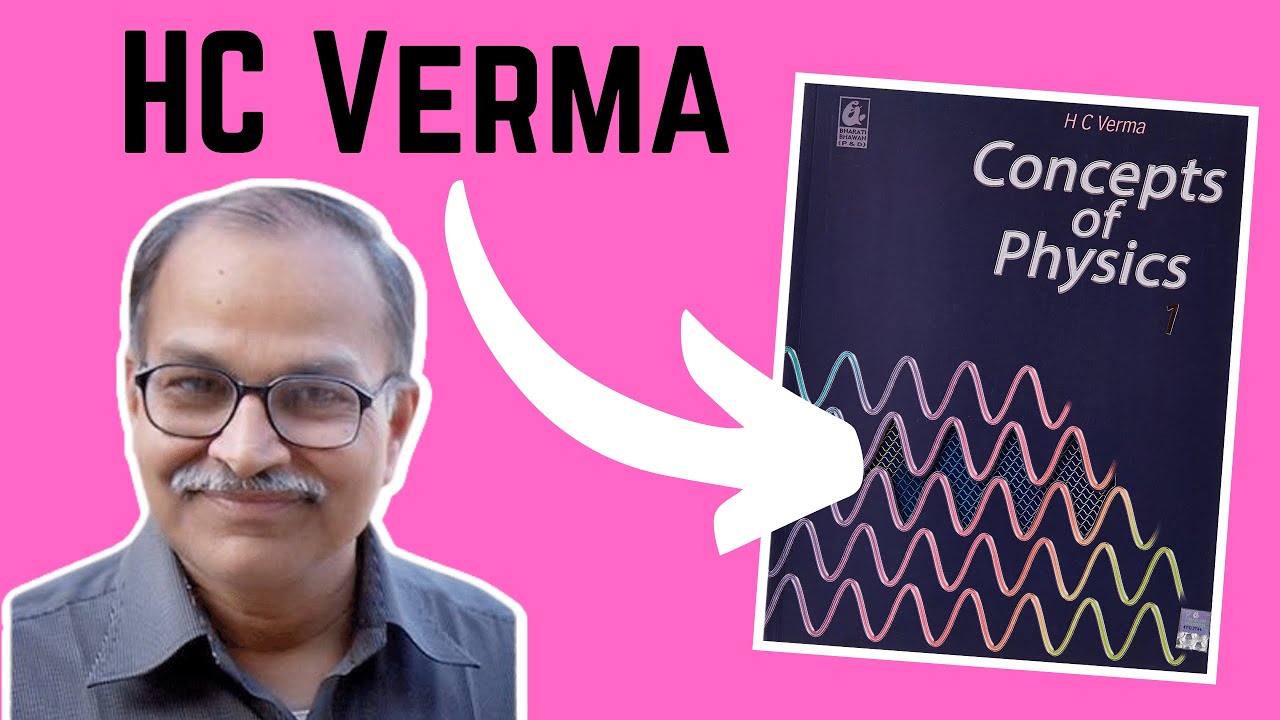 HC Verma What Makes This Book Great YouTube HC Verma What Makes This Book Great YouTube