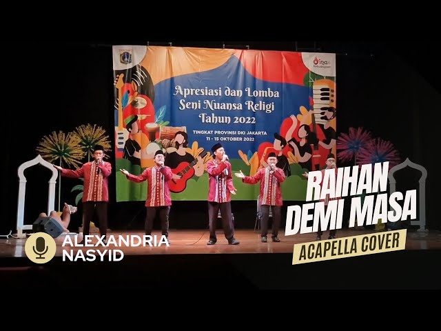 Demi Masa Acapella by Alexandria Nasyid - Juara 1 Nasyid Festival Seni Religi DKI Jakarta 2022 class=