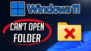 FIX Can't Open Folder Windows 11 [2024] 📁✔️