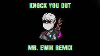 KNOCK YOU OUT ( MR. EWIK REMIX ) = SINGLE JUNGLE DUTCH FULL BASS 2021