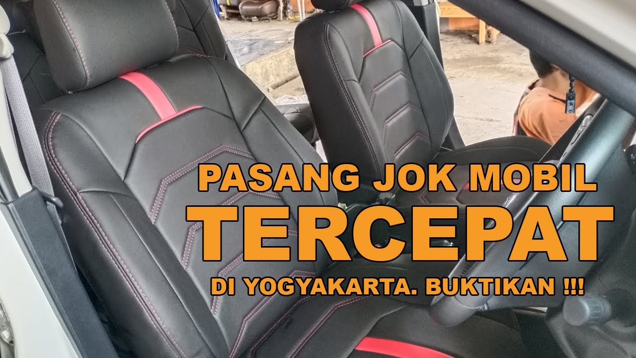  Pasang  Jok  Mobil  Tercepat di jogja YouTube