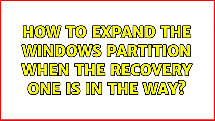 How to expand the WINDOWS partition when the Recovery one is in the way? (2 Solutions!!)