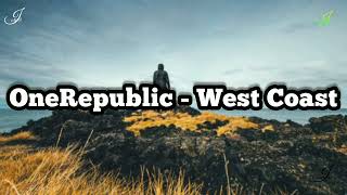 OneRepublic - West Coast - (Sub. Español/Lyrics)