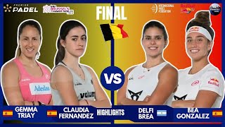 🔥Highlights | TRIAY/FERNANDEZ 🆚 DELFI/BEA | Lotto Brussels Premier Padel P2 | final femenina Resumen