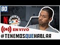 Tenemosquehablar  80  charlando de netflix y el cine