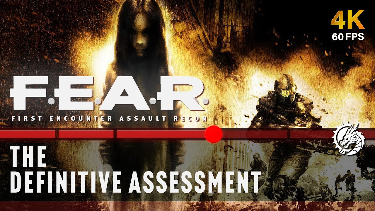 F.E.A.R. | The Definitive Assessment